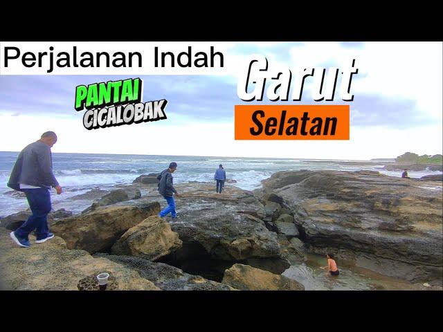 PERJALANAN GARUT SELATAN PAMEUNGPEUK - Gunung Gelap - Laut Cicalobak