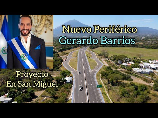 Ya No Mas Tráfico, Nuevas Carreteras en El SALVADOR. Periférico Gerardo Barrios en San Miguel