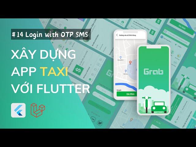 #14 Login with OTP SMS - Xây dựng ứng dụng Taxi như Grab/Uber với Flutter