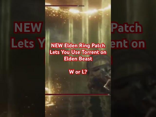 NEW Elden Ring Patch With Torrent Boss Fight! W or L #eldenring #gaming #eldenringgameplay #boss