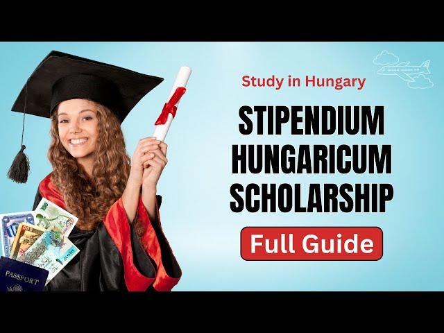 Stipendium Hungaricum Scholarship | Complete Guide & Tips | Study in Hungary for Free