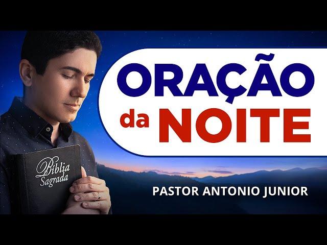 ORAÇÃO DA NOITE DE HOJE - 09/02 - Faça seu Pedido de Oração