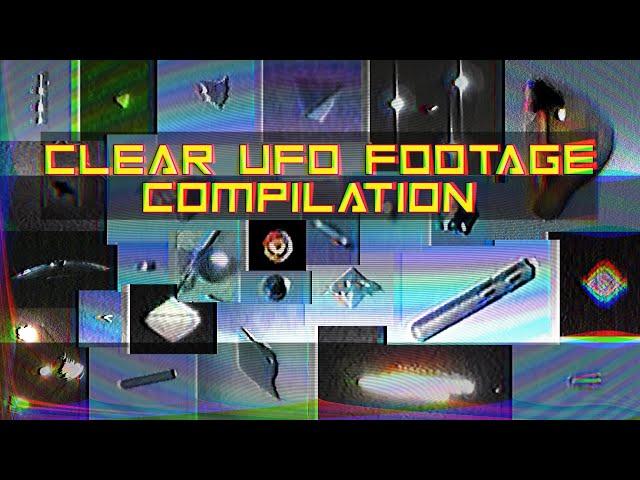 Clear UFO Footage Compilation - PART 1