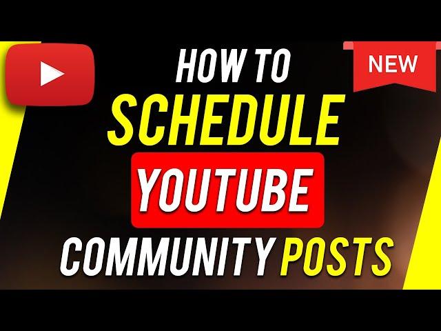 How to Schedule YouTube Community Posts