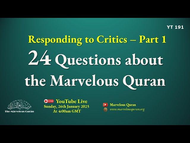 YT191 Responding to Critics: 24 Questions about the Marvelous Quran Channel