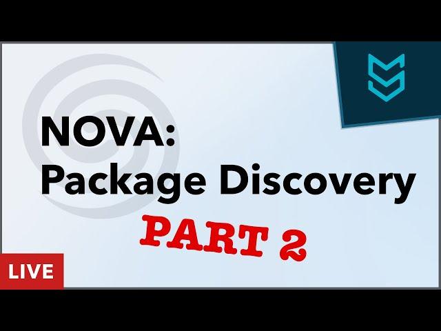 Building my first Laravel Nova Package - Nova Package Discovery, Part 2 - Matt Stauffer Livestream