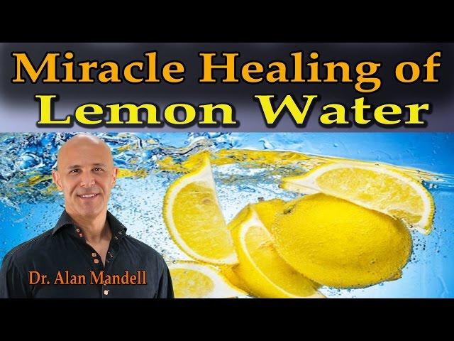 The Miracle Healing of Lemon Water (Natures Great Remedy) - Dr Mandell