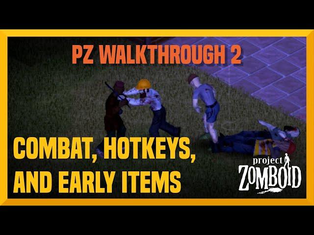 PZ Walkthrough Part 2: Combat, Hotkeys and Early Items (Tutorial)