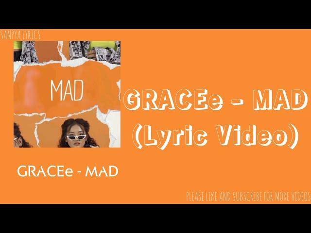 GRACEe - MAD (Lyric Video) by SANPYA LYRICS