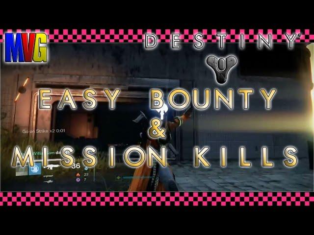 DESTINY EASY BOUNTY AND MISSION KILLS!