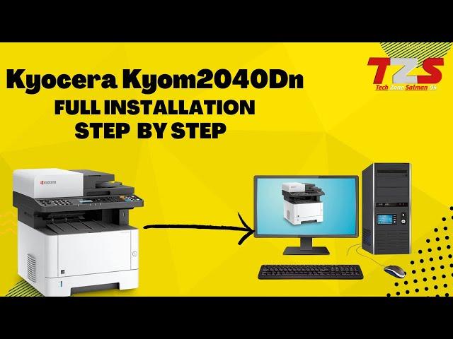 How to Install  Kyocera M2040dn Printer driver installation Full Srocess Step by Step By | Tzs04|