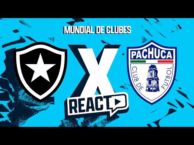 BOTAFOGO x PACHUCA - Quartas de final Intercontinental FSC React