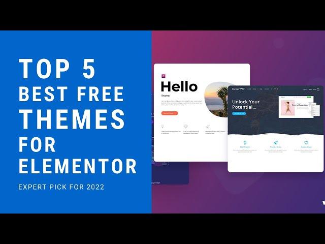 Top 5 Best Free Elementor Ready WordPress Themes For 2022 | Elementor Tutorial 2022