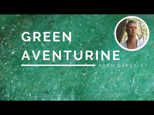 Green Aventurine - The Crystal of Sprouting Inspiration