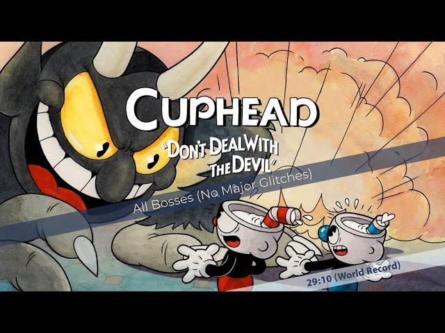 Cuphead - All Bosses (No Major Glitches) - World Record Speedrun 29:10