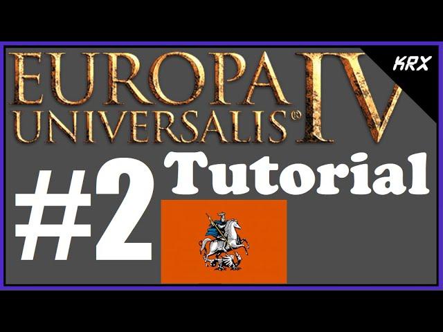 No DLC Europa Universalis IV Tutorial For Beginners - Muscovy Guide - Updated 2020 - Part 2