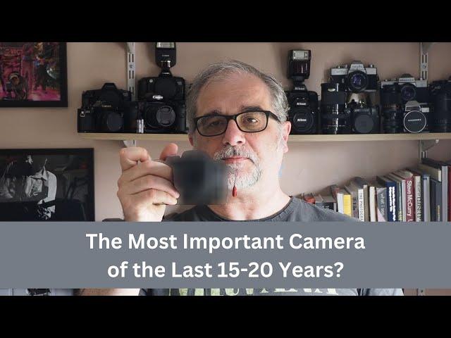 Is this the most Important Camera of the last 20 years?