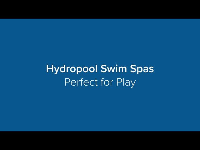 Hydropool Swim Spas - Perfect for Play