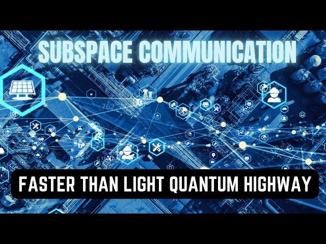 Unlocking the Secrets of Subspace: The Future of Interstellar Communication