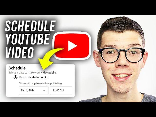 How To Schedule A YouTube Video Upload - Full Guide