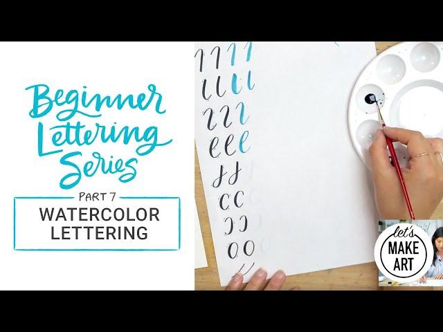 Beginner Lettering Series: Part 7 - Watercolor Lettering