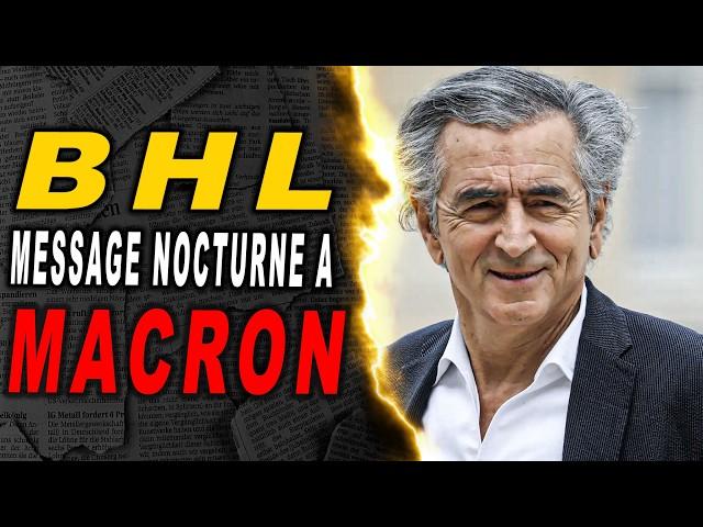 BHL messages nocturnes à MACRON, GAZA: ils ne doivent pas être rassasiés