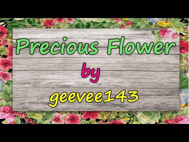 Precious Flower- A short poem by geevee143