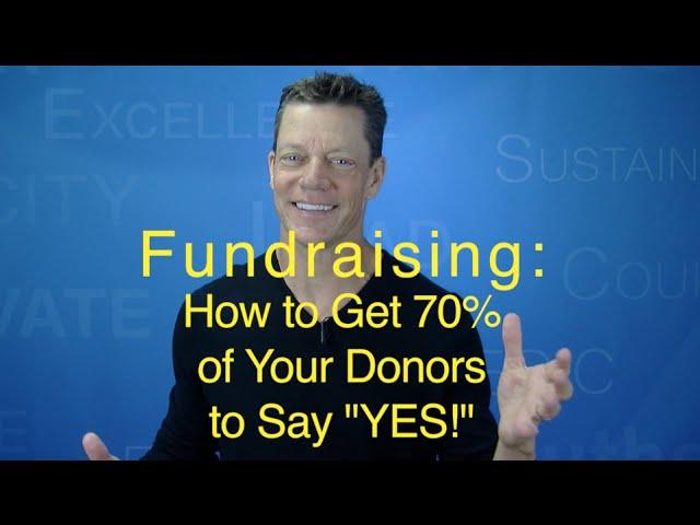 Fundraising Asks: How to Get 70% of Donors to say "Yes!" (Tom Iselin)