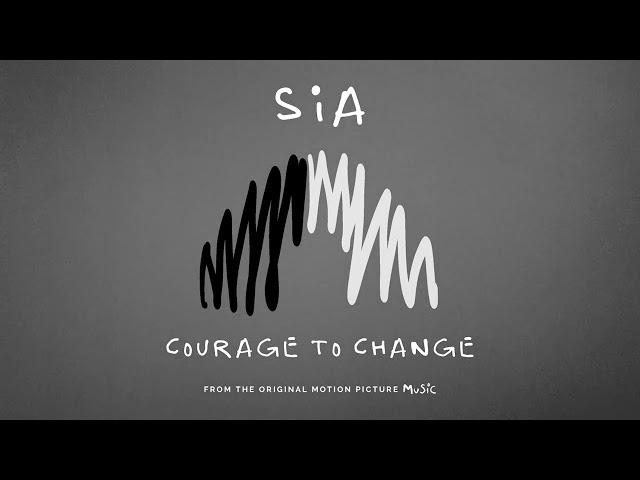 Sia - Courage To Change (from the motion picture Music)