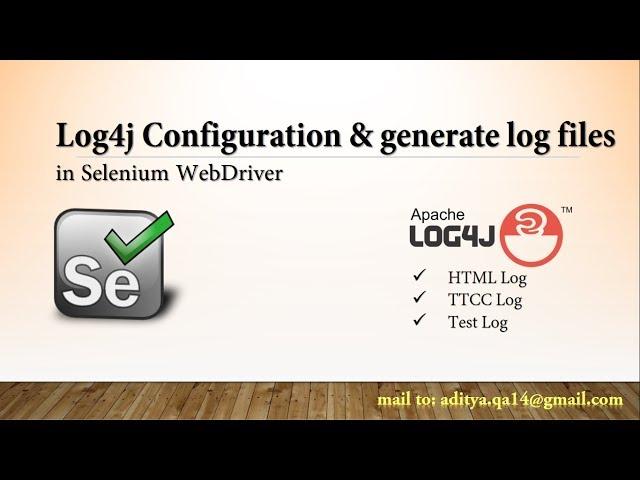 How to Generate log files using Log4j in Selenium WebDriver