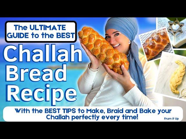 Ultimate Guide to the Best Challah Bread Recipe | Includes the BEST Recipe, Braiding, Baking Tips