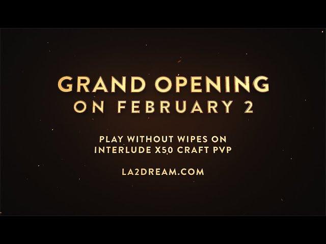 GRAND START FEBRUARY 2️ La2Dream.com MMORPG Lineage 2 Interlude x50