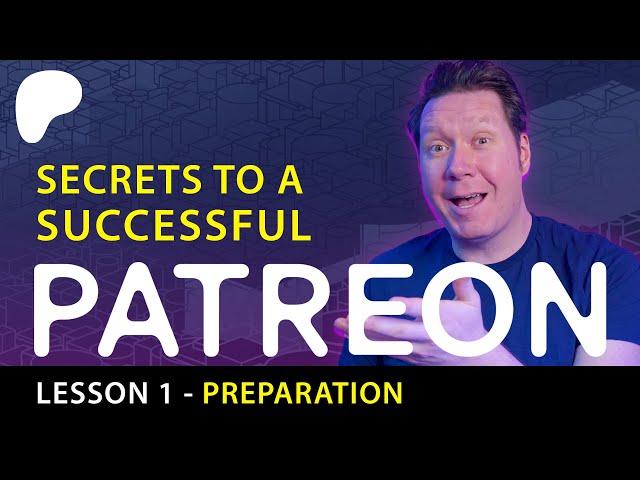 How to Set Up a Patreon for New Creators (Lesson 1 of 2)