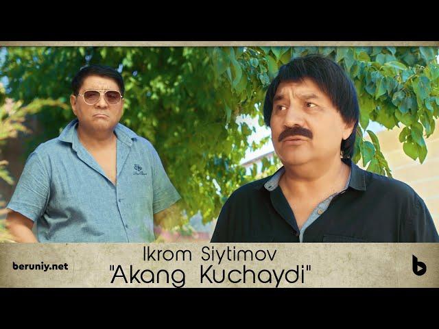 Ikrom Siytimov - Akang kuchaydi (Official Video)