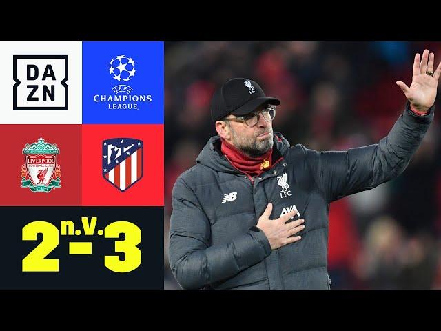 Krimi! Titelverteidiger raus: Liverpool - Atletico 2:3 n.V. | UEFA Champions League | DAZN