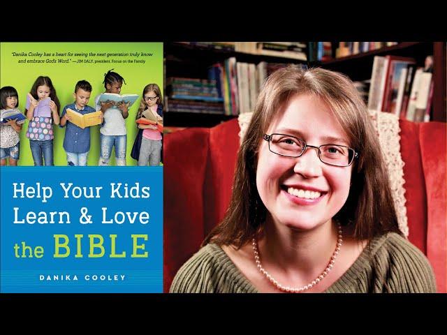 Help Your Kids Learn and Love the Bible - Danika Cooley | Shaun Tabatt Show Episode 644