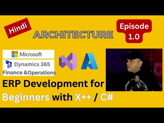 ERP Development Architecture Beginners, Microsoft Dynamics 365 Finance Episode 1.0 #CursorRun