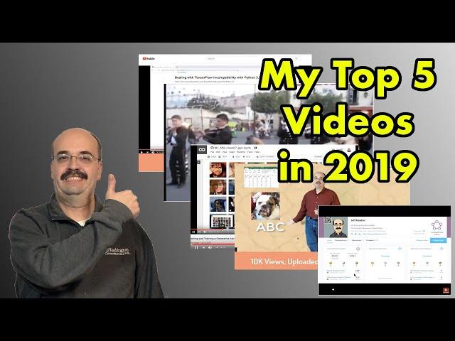 Jeff Heaton's Top Five YouTube Videos in 2019