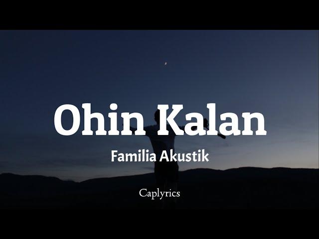 Familia Akustik - Ohin Kalan(lyrics)