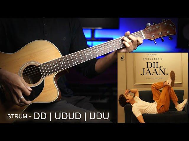 DIL TU JAAN TU (Gurnazar) Easy Guitar Chords & Strumming Lesson