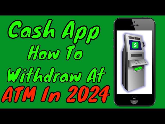 How To Withdraw Money From Cash App At An ATM In 2024