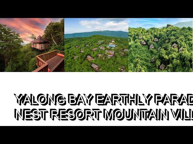 Yalong Bay Earthly Paradise Birds Nest Resort Mountain Villas Sanya China