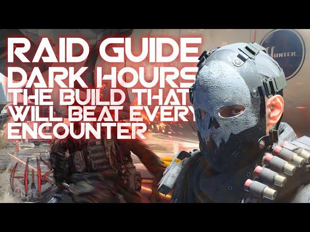 Division 2 Dark Hours Raid Guide- THIS BUILD HAS EVERYTHING TO GET STARTED!!