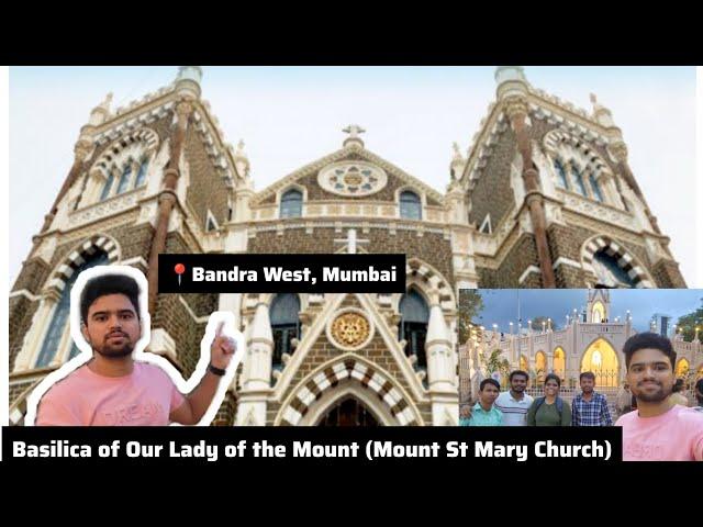 Basilica of Our Lady of the Mount (Mount St Mary Church)| First Time |Bandra West, Mumbai | Enjoy 