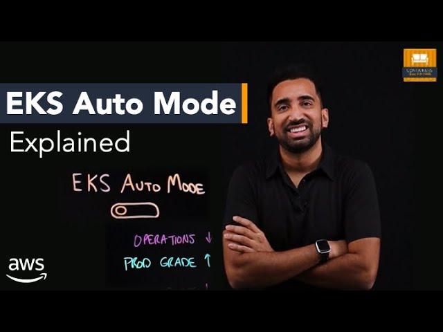 Amazon EKS Auto Mode | Fully Automated Kubernetes Clusters