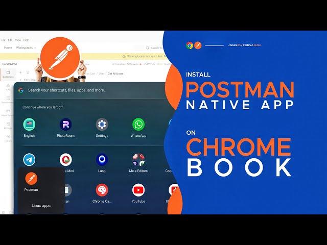 How to Install Postman Native Application on ChromeBook