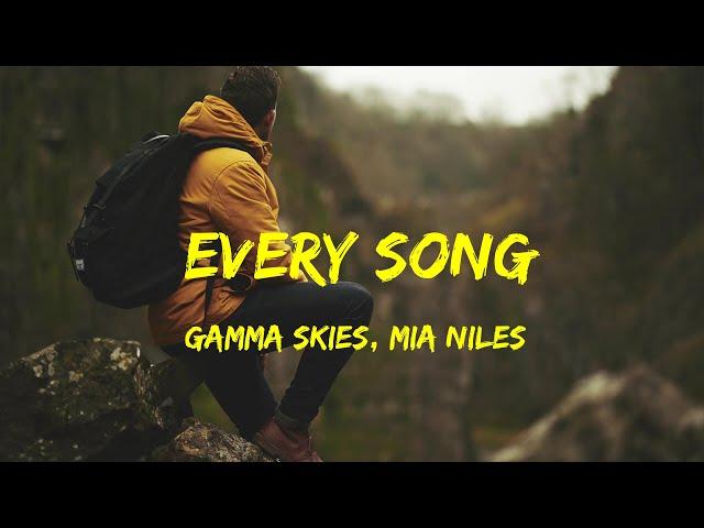 Gamma Skies Ft Mia Niles - Every Song Lyrics