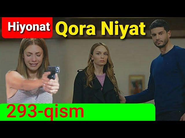 Qora Niyat 293 qism uzbek tilida turk filim кора ният 293 кисм