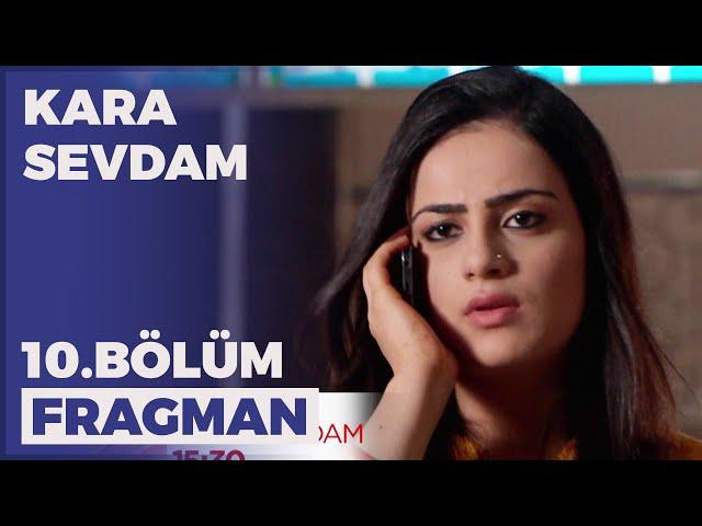 Kara Sevdam 10. Bölüm Fragmanı - 30 Kasım Çarşamba