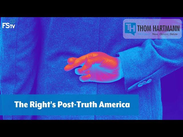 The Right's Post-Truth America with author David Pakman | Thom Hartmann